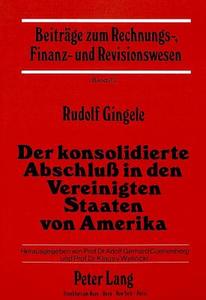 Der konsolidierte Abschluss in den Vereinigten Staaten von Amerika di Rudolf Gingele edito da Lang, Peter GmbH
