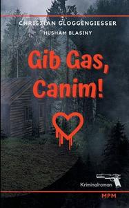 Gib Gas, Canim! di Christian Gloggengießer edito da Books on Demand
