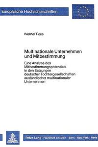 Multinationale Unternehmen und Mitbestimmung di Werner Fees edito da Lang, Peter GmbH
