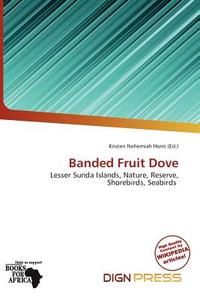 Banded Fruit Dove edito da Dign Press