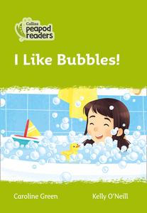 Level 2 - I Like Bubbles! di Caroline Green edito da Harpercollins Publishers