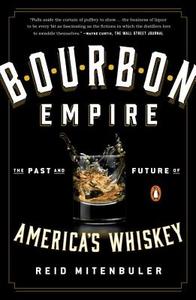Bourbon Empire di Reid Mitenbuler edito da Penguin Putnam Inc