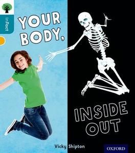 Oxford Reading Tree inFact: Level 9: Your Body, Inside Out di Vicky Shipton edito da Oxford University Press