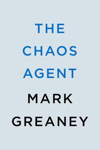 The Chaos Agent di Mark Greaney edito da BERKLEY BOOKS