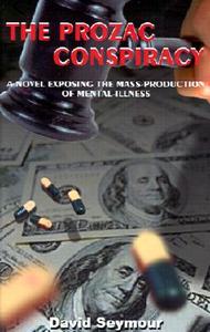 The Prozac Conspiracy di David Seymour edito da 1st Book Library