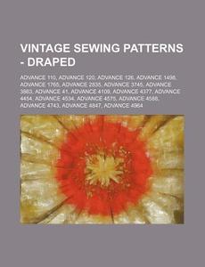 Vintage Sewing Patterns - Draped: Advanc di Source Wikia edito da Books LLC, Wiki Series