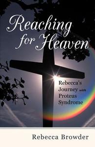 Reaching for Heaven di Rebecca Browder edito da iUniverse