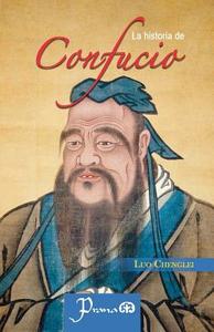 La Historia de Confucio di Luo Chenglei edito da Createspace