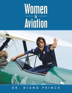 Women in Aviation di Diana Prince edito da AUTHORHOUSE