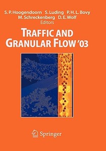 Traffic And Granular Flow ' 03 edito da Springer-verlag Berlin And Heidelberg Gmbh & Co. Kg