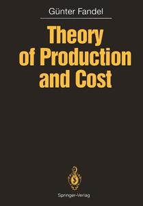 Theory of Production and Cost di Günter Fandel edito da Springer Berlin Heidelberg