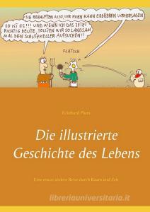 Die illustrierte Geschichte des Lebens di Eckehard Plum edito da Books on Demand