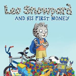 Leo Snowpard and His First Money (Paperback, Gbp): Leo Snowpard and His First Money (Paperback, Gbp) di Lenn Vincent, Melanie Roemer edito da Lenn Vincent Gmbh