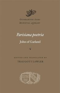 Parisiana Poetria di John Of Garland, Traugott Lawler edito da Harvard University Press