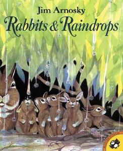 Rabbits and Raindrops di Jim Arnosky edito da PUFFIN BOOKS