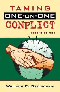Taming One-on-One Conflict di William E Steckman edito da Infinity Publishing