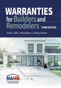 Warranties for Builders and Remodelers, Third Edition di Zach Packard, David S Jaffe, Felicia Watson edito da National Association of Home Builders