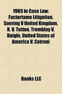 1989 In Case Law: Factortame Litigation, di Books Llc edito da Books LLC, Wiki Series