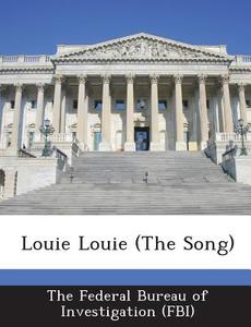 Louie Louie (the Song) edito da Bibliogov