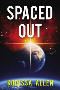 Spaced Out di Korissa Allen edito da ELM HILL BOOKS
