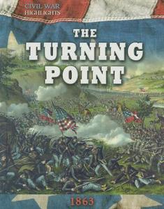 The Turning Point: 1863 edito da SMART APPLE MEDIA