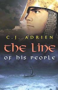 The Line of His People di C. J. Adrien edito da LIGHTNING SOURCE INC