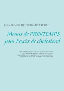 Menus de printemps pour l'excès de cholestérol di Cédric Ménard edito da Books on Demand
