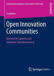 Open Innovation Communities di Ivo Blohm edito da Springer Fachmedien Wiesbaden
