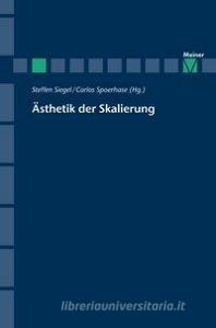 Ästhetik der Skalierung edito da Meiner Felix Verlag GmbH