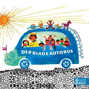 Der blaue Autobus di James Krüss edito da Baumhaus Verlag GmbH