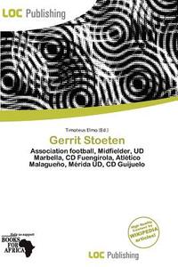 Gerrit Stoeten edito da Loc Publishing