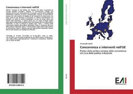 Concorrenza e interventi nell'UE di Christoph Künzle edito da Edizioni Accademiche Italiane