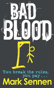 BAD BLOOD: A DI Charlotte Savage Novel di Mark Sennen edito da HarperCollins Publishers