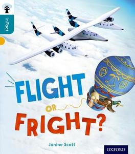 Oxford Reading Tree inFact: Level 9: Flight or Fright? di Janine Scott edito da Oxford University Press