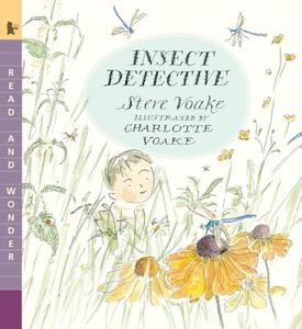 Insect Detective: Read and Wonder di Steve Voake edito da CANDLEWICK BOOKS
