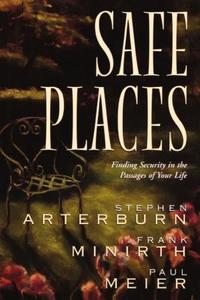 Safe Places di Stephen Arterburn, Frank B. Minirth, Paul M. D. Meier edito da Regency Publishing House