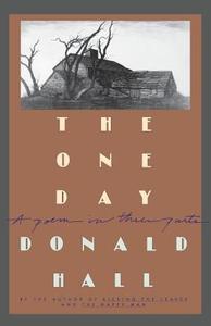 The One Day di Donald Hall edito da MARINER BOOKS