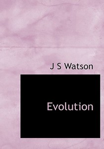 Evolution di J S Watson edito da Bibliolife