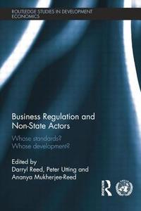 Business Regulation and Non-State Actors di Peter Utting edito da Taylor & Francis Ltd