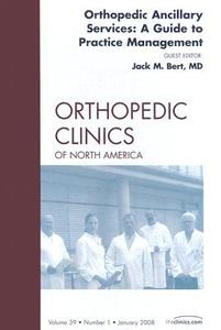 Orthopedic Ancillary Services: A Guide To Practice Management di Jack M. Bert edito da Elsevier - Health Sciences Division