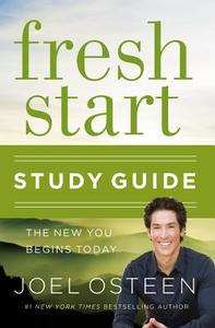 Fresh Start: The New You Begins Today di Joel Osteen edito da FAITHWORDS