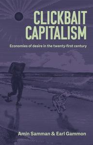 Clickbait Capitalism edito da Manchester University Press