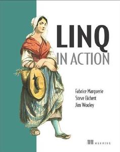 LINQ in Action di Fabrice Marguerie, Steve Eichert, Jim Wooley edito da MANNING PUBN