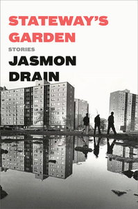 Stateway's Garden: Stories di Jasmon Drain edito da RANDOM HOUSE