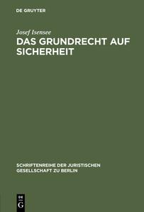 Das Grundrecht auf Sicherheit di Josef Isensee edito da De Gruyter