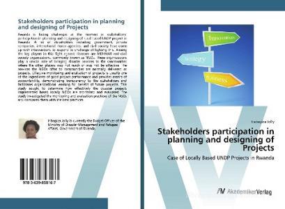 Stakeholders participation in planning and designing of Projects di Irabagiza Jolly edito da AV Akademikerverlag