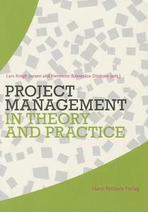 Project Management in Theory & Practice di Henriette Bjerreskov Dinitzen, Lars Krogh Jensen edito da Reitzel, Hans
