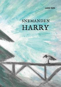 Snemanden Harry di Lars Røn edito da Books on Demand