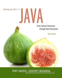 Starting Out with Java di Tony Gaddis, Godfrey Muganda edito da Pearson Education (US)
