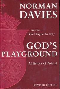 God's Playground: A History of Poland: The Origins to 1795, Vol. 1 di Norman Davies edito da COLUMBIA UNIV PR